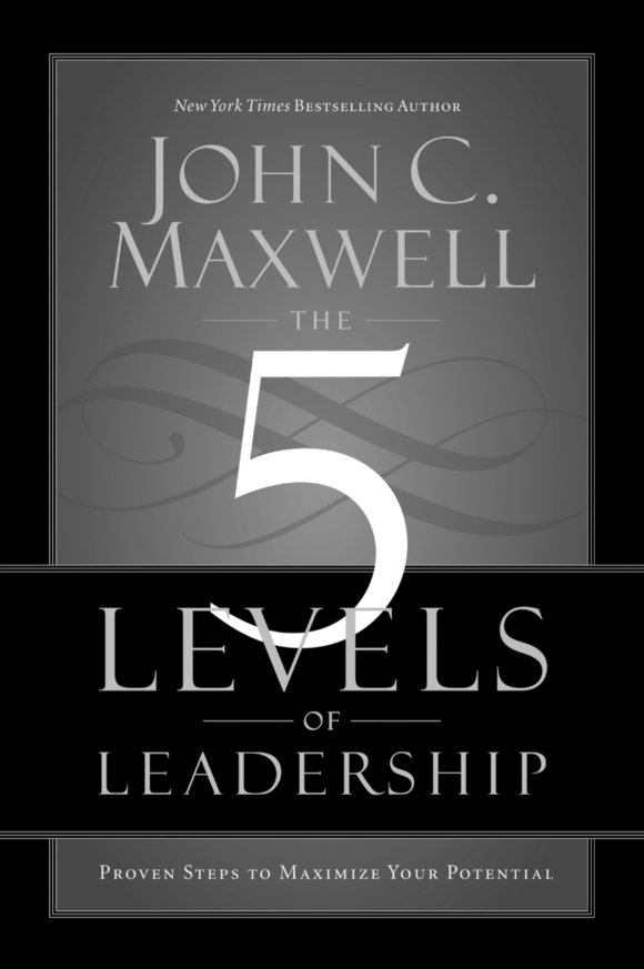 Maxwell’s 5 Levels Of Leadership – Inspired Leadership